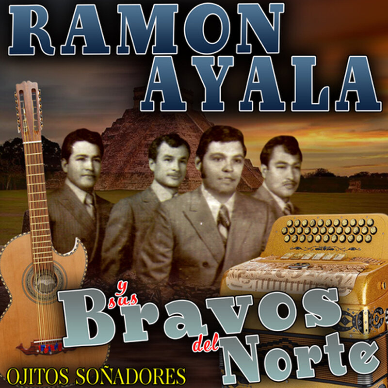 Ramón Ayala y Sus Bravos del Norte